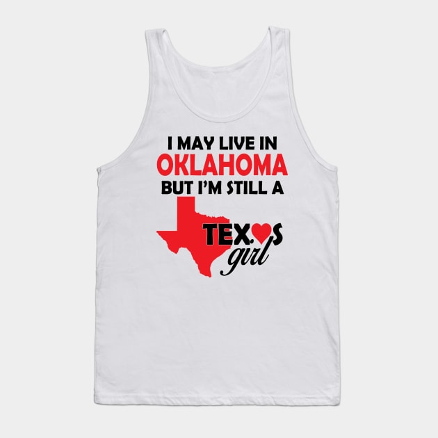 I am still a Texas Girl Tank Top by EagleAvalaunche